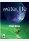 Water Life: Planet Water