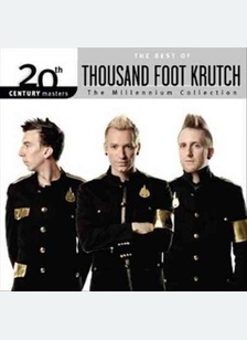 Millennium Collection: 20th Century Masters- Thousand Foot Krutch