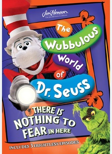 The Wubbulous World of Dr. Seuss: There is Nothing to Fear in Here