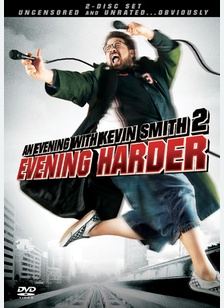 An Evening with Kevin Smith 2: Evening Harder