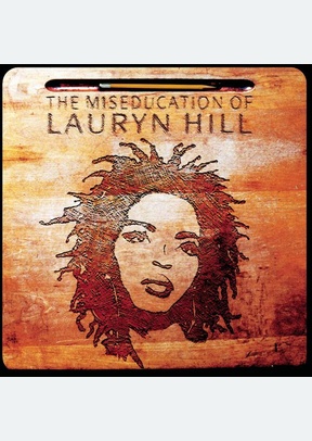 "The Miseducation of Lauryn Hill"