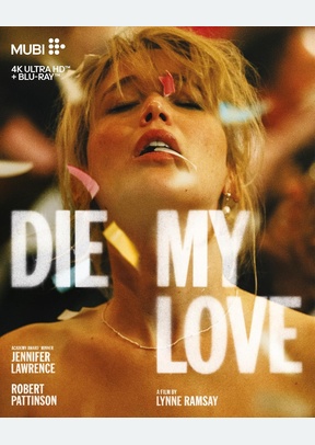 DIE MY LOVE (4K/BR)