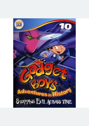 Gadget Boy's Adventures In History: Stopping Evil Across Time
