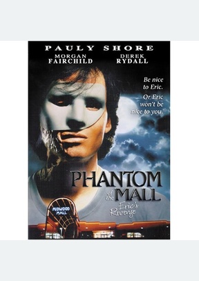 PHANTOM OF THE MALL:ERICS REV