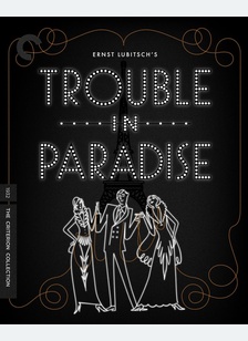 TROUBLE IN PARADISE:CRITERION