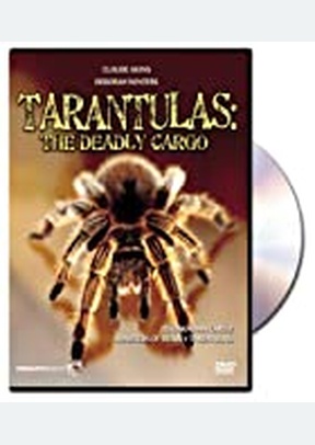 Tarantulas: The Deadly Cargo