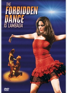 The Forbidden Dance Is Lambada