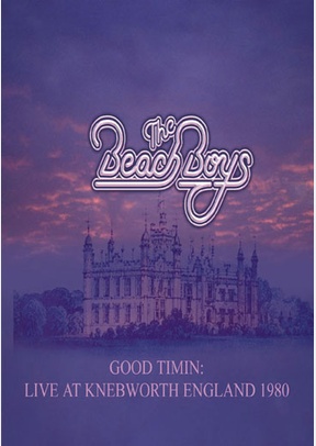 The Beach Boys: Good Timin - Live At Knebworth England 1980