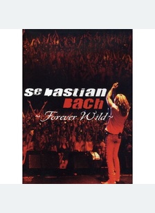 Sebastian Bach: Forever Wild