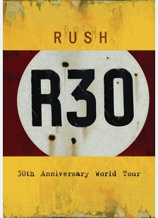 Rush: R30 30th Anniversary World Tour