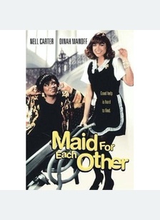 MAID FOR EACH OTHER