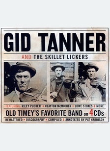 Gid Tanner & The Skillet Lickers Old T