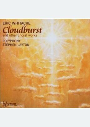 Whitacre: Cloudburst and Other Choral Works