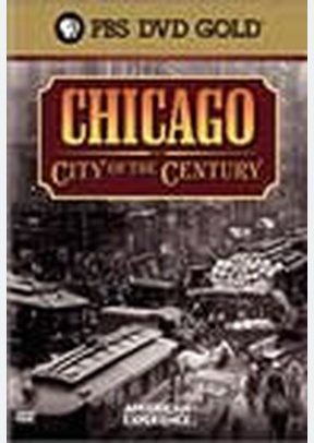 PBS:CHICAGO CITY OF CENTURY