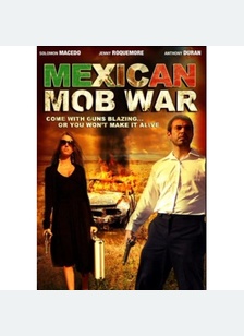 MEXICAN MOB WAR