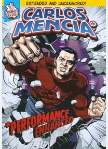 Carlos Mencia: Performance Enhanced