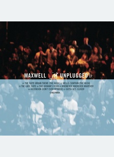 Unplugged: Maxwell