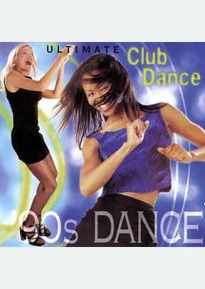 ULTIMATE CLUB DANCE 90S DANCE