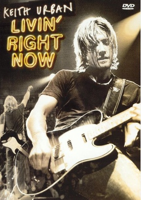 Keith Urban: Livin' Right Now
