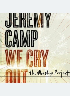 WE CRY OUT:WORSHIP PROJECT