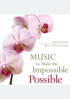 Music To Make The Impossible Possible
