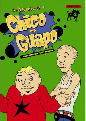 The Adventures of Chico & Guapo: The Complete First Season