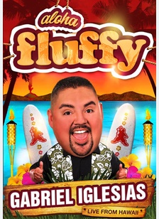 Gabriel Iglesias: Aloha Fluffy