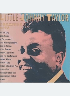 Little Johnny Taylor Greatest Hits