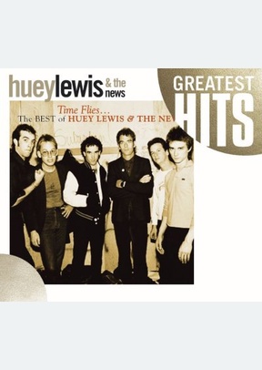 Huey Lewis & The News: Time Flies…the Best Of