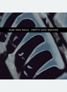 "Pretty Hate Machine (LP)"