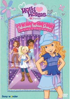 Holly Hobbie & Friends: Fabulous Fashion Show!
