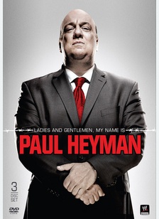 WWE: Ladies and Gentlemen, My Name Is Paul Heyman