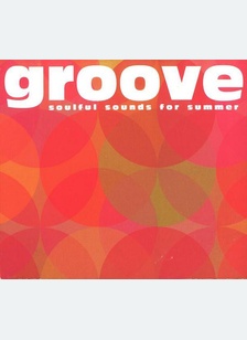 GROOVE:SOULFUL SOUNDS FOR SUMM