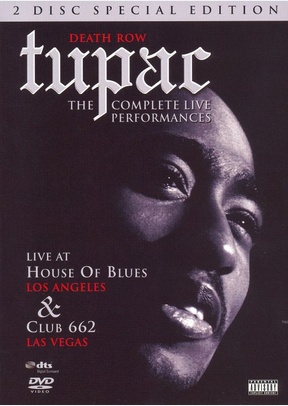 Tupac Shakur: Death Row The Complete Live Performances