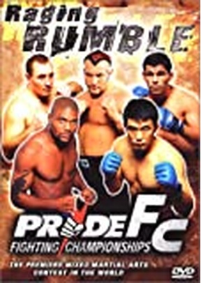 RAGING RUMBLE - PRIDE FIGHTING