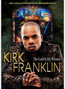Kirk Franklin: Lord Is My Witness