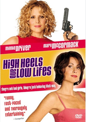 High Heels And Low Lifes