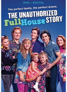 The Unauthorized Full House Story