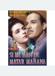 SI ME HAN DE MATAR MANANA