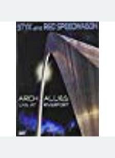 STYX & REO SPEEDWAGON:ARCH ALL