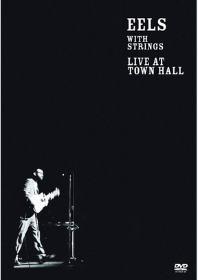 Eels with Strings: Live at Town Hall