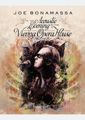 Joe Bonamassa: An Acoustic Evening at the Vienna Opera House
