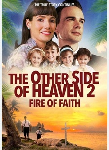 The Other Side of Heaven: Fire of Faith