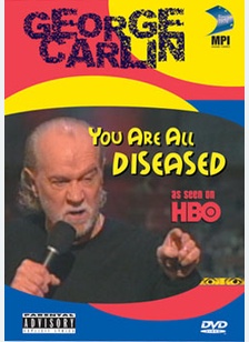 George Carlin: You Are All Diseased