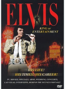 Elvis: The King Of Entertainment