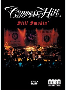 CYPRESS HILL STILL SMOKING