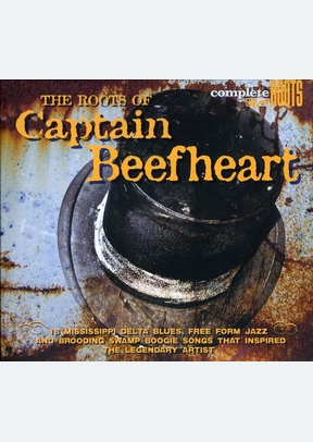 ROOTS OF CAPTAIN BEEFHEART