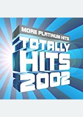 TOTALLY HITS 2002:MORE PLATINU