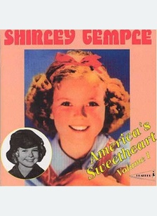 SHIRLEY TEMPLE:AMERICAS SWEET