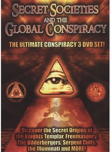Secret Societies & The Global Conspiracy